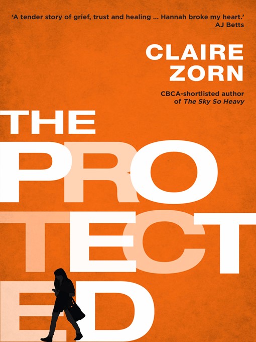 Title details for The Protected by Claire Zorn - Available